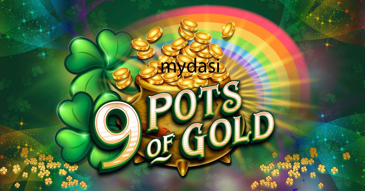 9 Pots of Gold